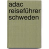 Adac Reiseführer Schweden by Unknown