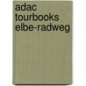 Adac Tourbooks Elbe-radweg by Unknown
