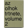 Az Olhok Trtnete, Volume 2 door Pl Hunfalvy