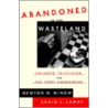 Abandoned in the Wasteland door Newton N. Minow