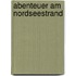 Abenteuer am Nordseestrand