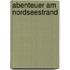 Abenteuer am Nordseestrand