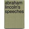 Abraham Lincoln's Speeches door Lucius Eugene Chittenden