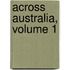 Across Australia, Volume 1