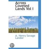 Across Coveted Lands Vol I door Arnold Henry Savage Landor