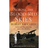 Across The Blood-Red Skies door Robert Radcliffe
