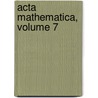 Acta Mathematica, Volume 7 door Anonymous Anonymous