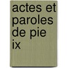 Actes Et Paroles De Pie Ix door Catholic Church