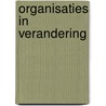 Organisaties in verandering by Unknown
