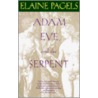 Adam, Eve, and the Serpent door Elaine Pagels