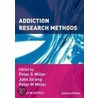 Addiction Research Methods by Peter G. Miller