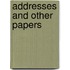 Addresses and Other Papers
