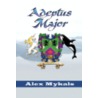 Adeptus Major, 2nd Edition door Alex Mykals