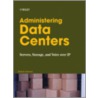 Administering Data Centers door Kailash Jayaswal