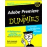 Adobe Premiere For Dummies by Keith Underdahl