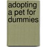 Adopting A Pet For Dummies