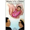 Adoption Is For A Lifetime by Nancy McCullough