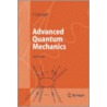 Advanced Quantum Mechanics door Franz Schwabl