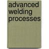 Advanced Welding Processes door Onbekend