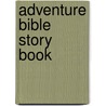 Adventure Bible Story Book door Catherine DeVries