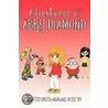 Adventures Of Abby Diamond door Kristie Smith-armand M. ed Tvi