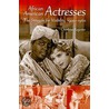 African American Actresses door Charlene B. Regester