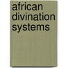 African Divination Systems door Philip M. Peek