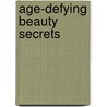 Age-Defying Beauty Secrets door Diane Irons