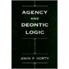 Agency And Deontic Logic C door John F. Horty