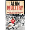 Alan Mullery Autobiography door Alan Mullery