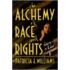 Alchemy of Race and Rights