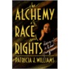 Alchemy of Race and Rights by Patricia J. Williams