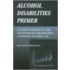 Alcohol Disabilites Primer