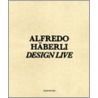 Alfredo Hberli Design Live door Beda Achermann