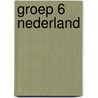 Groep 6 Nederland by Unknown