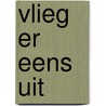 Vlieg er eens uit by T. Bertens