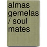 Almas Gemelas / Soul Mates door Rev Richard Webster