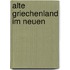 Alte Griechenland Im Neuen