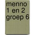 Menno 1 en 2 groep 6