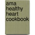 Ama Healthy Heart Cookbook