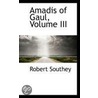 Amadis Of Gaul, Volume Iii door Robert Southey