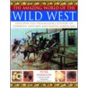 Amazing World of Wild West door Peter Harrison