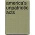 America's Unpatriotic Acts