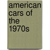 American Cars of the 1970s door Craig Cheetham