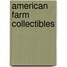 American Farm Collectibles door Russell Lewis