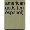 American Gods (En Espanol) door Neil Gaiman