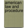 American Law And Procedure door Onbekend