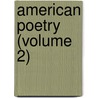American Poetry (Volume 2) door Unknown Author