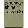 American Shine 1 Cass (X2) door Prowse P. Et al