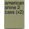 American Shine 2 Cass (X2) door Prowse P. Et al